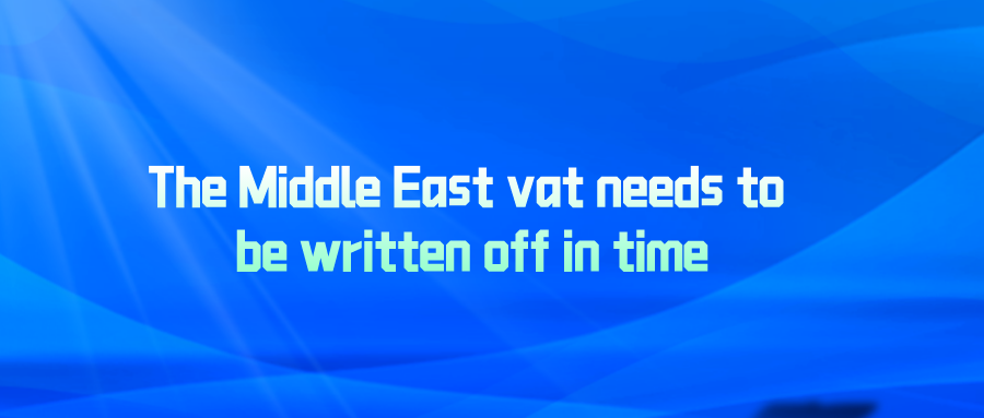 The Middle East vat needs to be written off in time