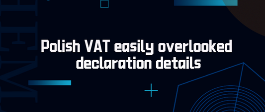 Polish VAT easily overlooked declaration details